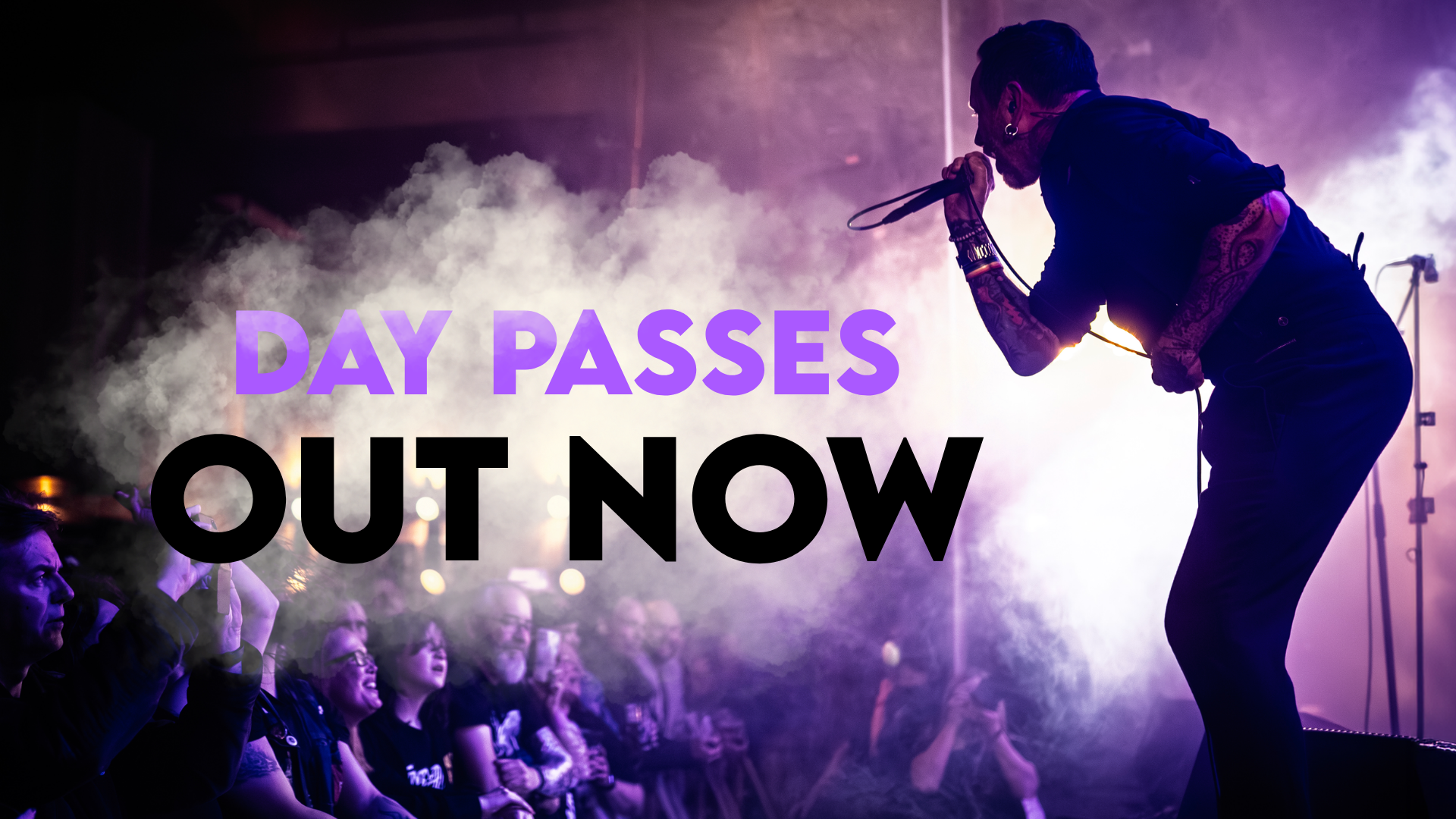 DAY PASSES OUT NOW!